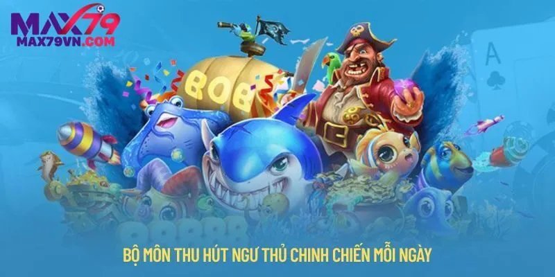 Bộ môn thu hút bet thủ chinh chiến mỗi ngày