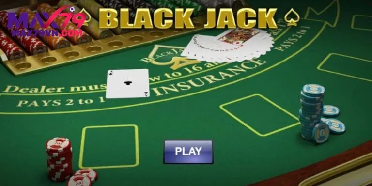 Quy tắc cơ bản của Blackjack Max79