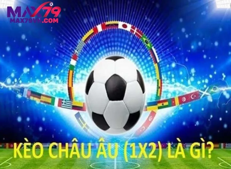 Kèo Châu Âu hấp dẫn người chơi