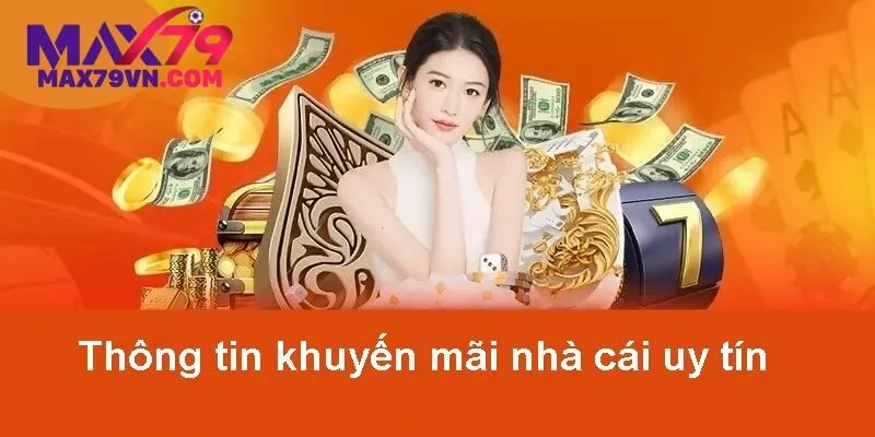 Khuyến mãi MAX79 chào mừng khách mới nhận 199K